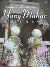 Terampil Merangkai Uang Mahar Istimewa